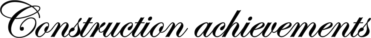 Construction achievements